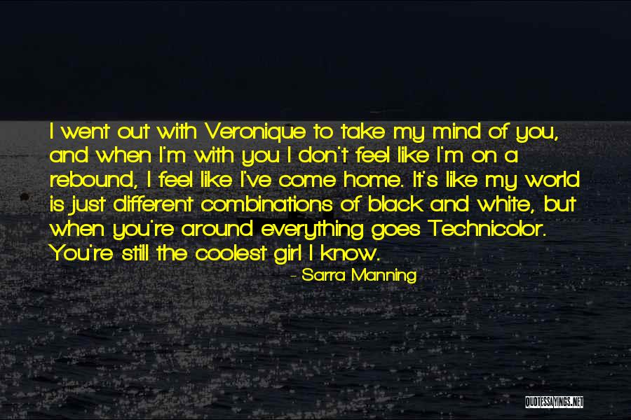 Technicolor Quotes By Sarra Manning Technicolor Quotes By Sarra Manning