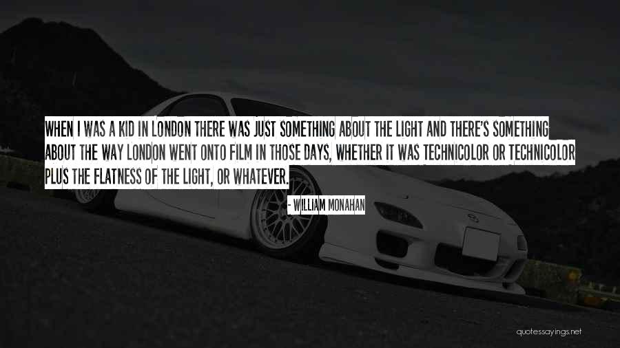 Technicolor Quotes By William Monahan Technicolor Quotes By William Monahan