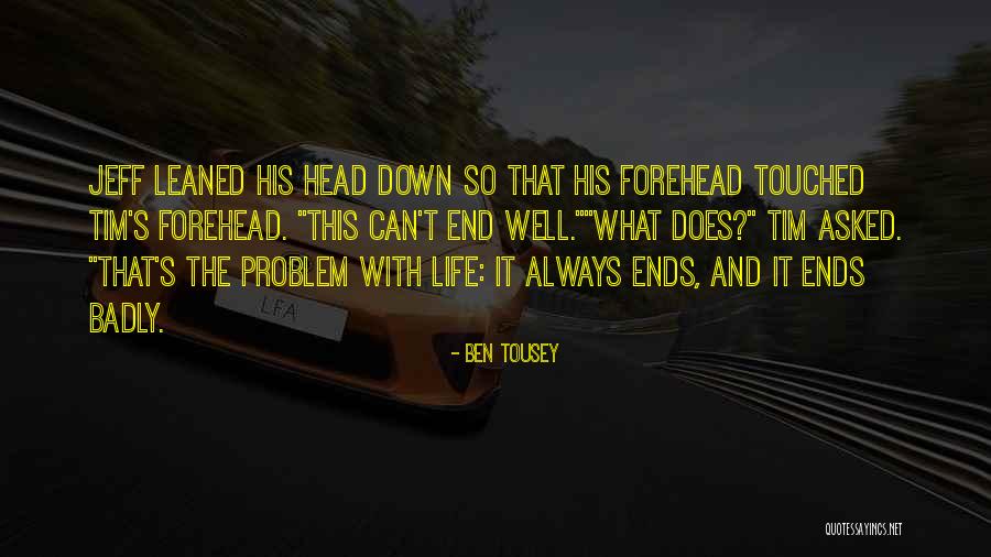 Technikal Quotes By Ben Tousey Technikal Quotes By Ben Tousey