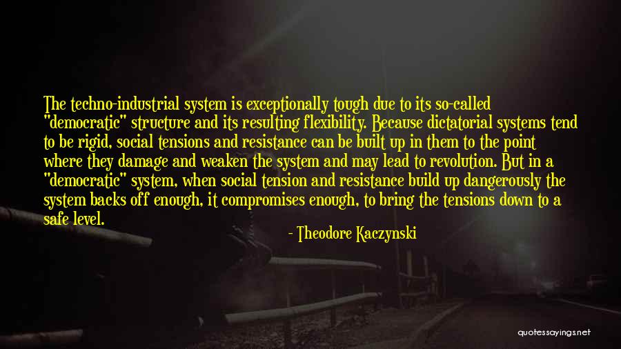 Techno Industrial Quotes By Theodore Kaczynski Techno Industrial Quotes By Theodore Kaczynski