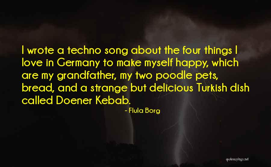 Techno Song Quotes By Flula Borg Techno Song Quotes By Flula Borg