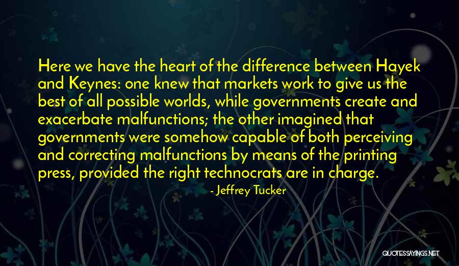 Technocrats Quotes By Jeffrey Tucker