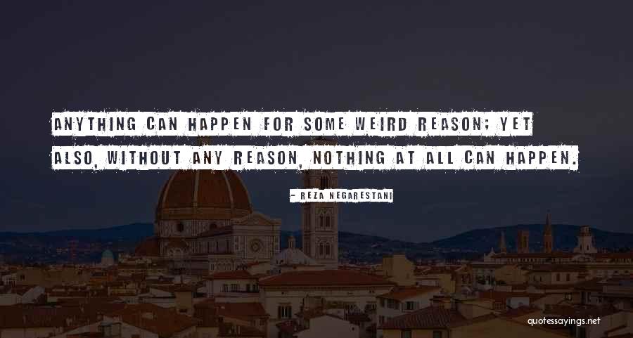 Technolgy Quotes By Reza Negarestani Technolgy Quotes By Reza Negarestani