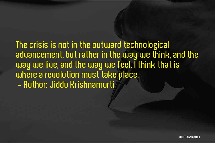 Technological Advancement Quotes By Jiddu Krishnamurti