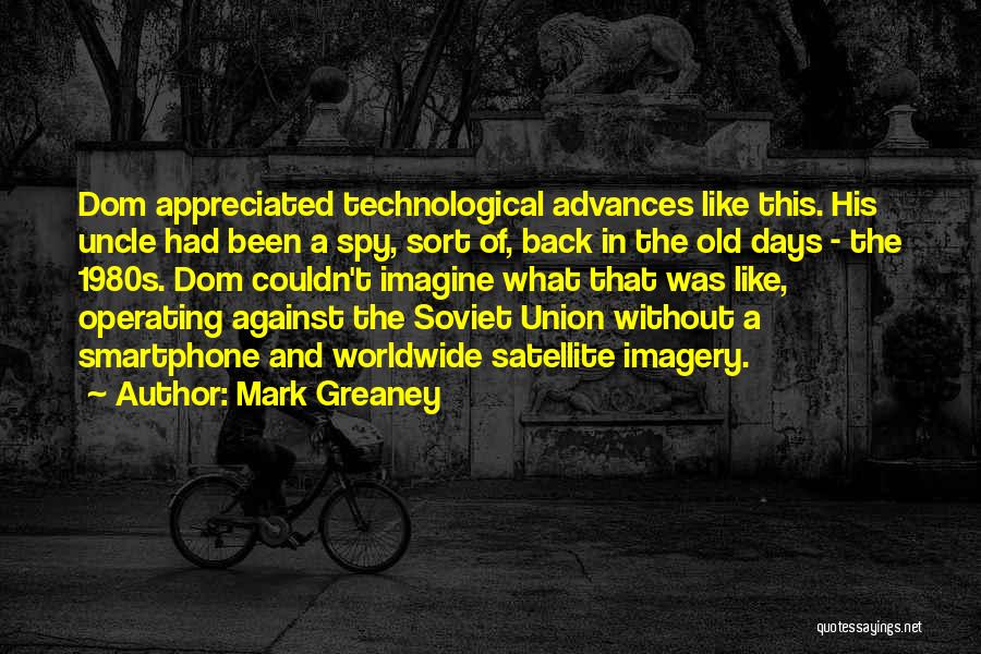 Technological Advances Quotes By Mark Greaney