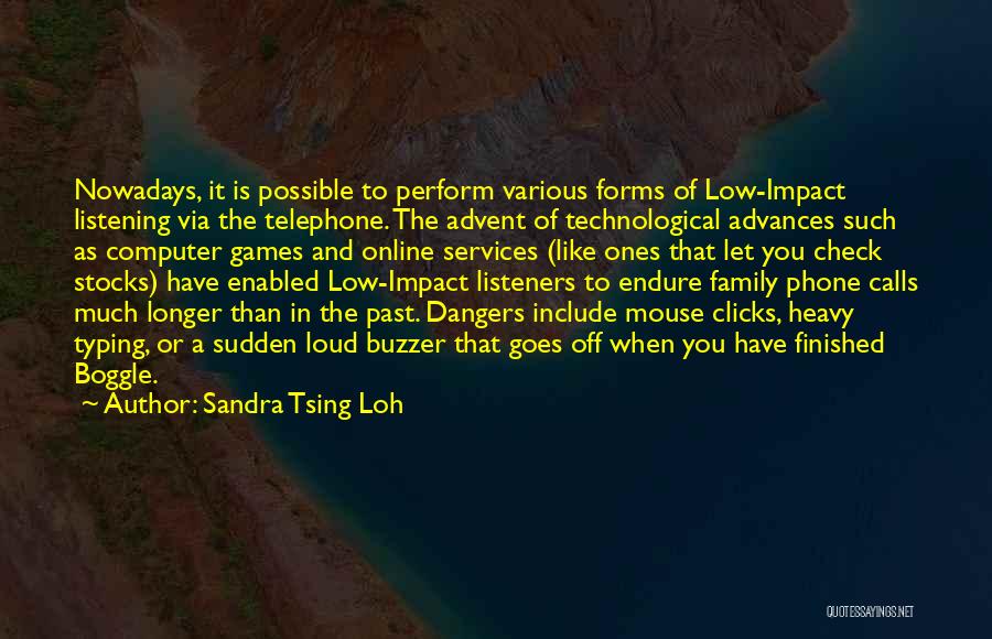 Technological Advances Quotes By Sandra Tsing Loh