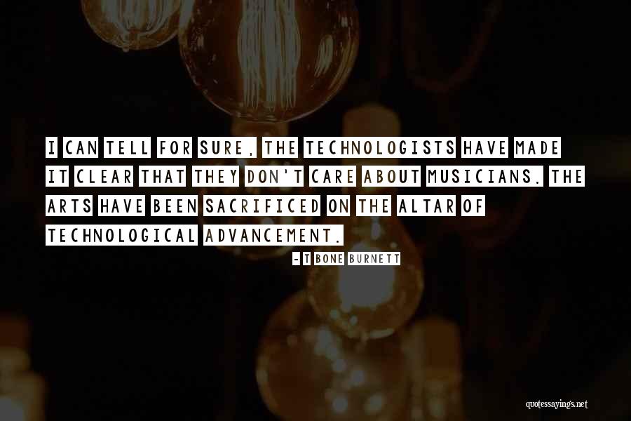 Technological Art Quotes By T Bone Burnett Technological Art Quotes By T Bone Burnett