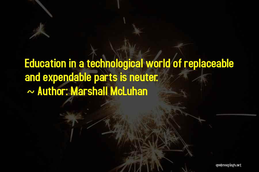 Technological Education Quotes By Marshall McLuhan