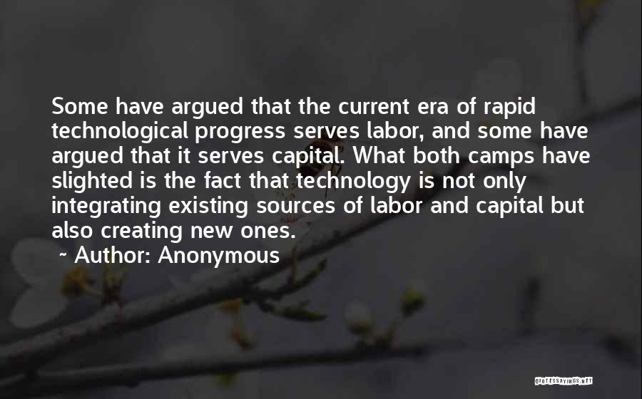 Technological Era Quotes By Anonymous