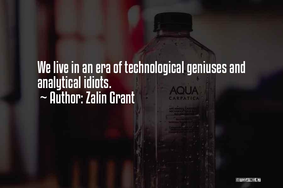 Technological Era Quotes By Zalin Grant