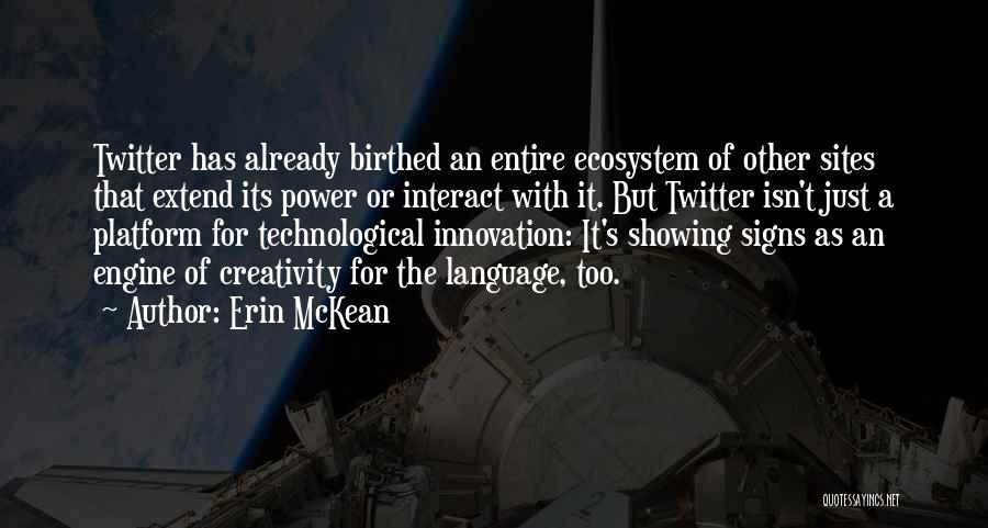 Technological Innovation Quotes By Erin McKean