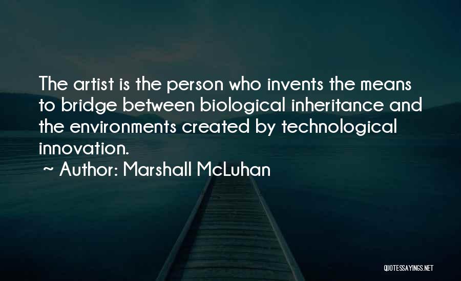 Technological Innovation Quotes By Marshall McLuhan