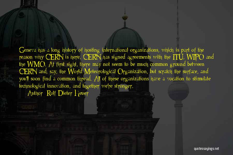 Technological Innovation Quotes By Rolf-Dieter Heuer