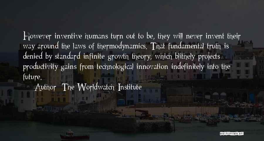 Technological Innovation Quotes By The Worldwatch Institute
