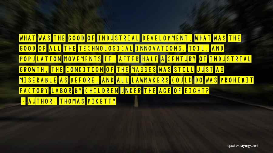 Technological Innovation Quotes By Thomas Piketty