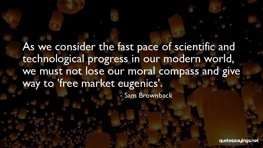 Technological Market Quotes By Sam Brownback