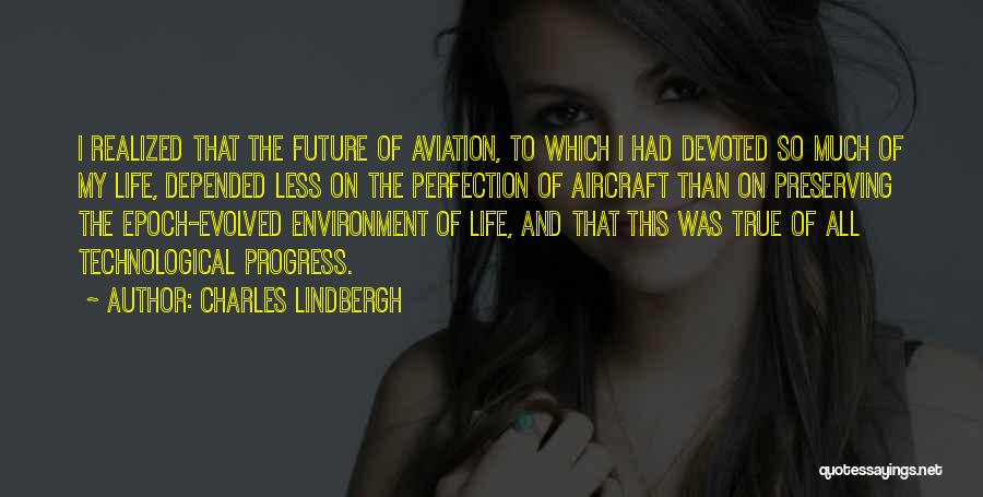 Technological Progress Quotes By Charles Lindbergh