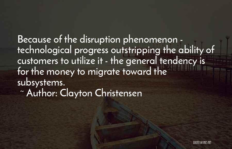 Technological Progress Quotes By Clayton Christensen