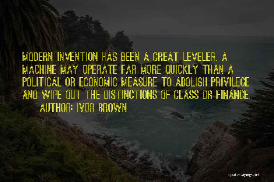 Technological Progress Quotes By Ivor Brown