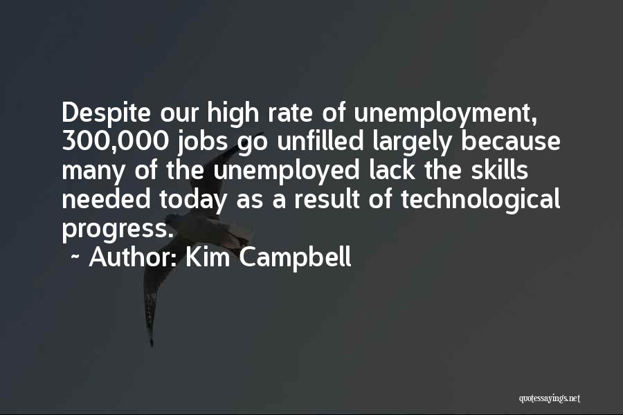 Technological Progress Quotes By Kim Campbell