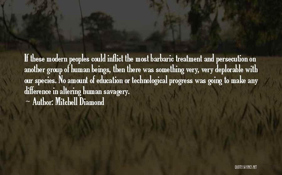 Technological Progress Quotes By Mitchell Diamond
