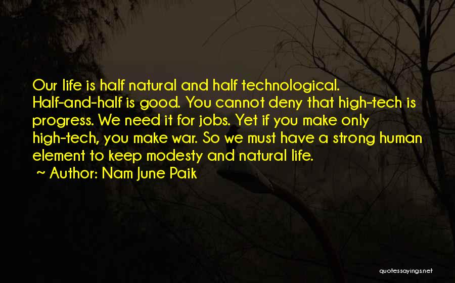 Technological Progress Quotes By Nam June Paik