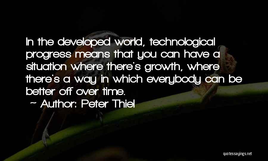 Technological Progress Quotes By Peter Thiel