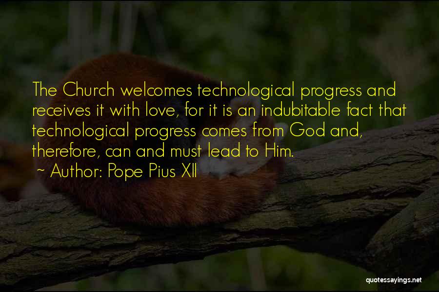 Technological Progress Quotes By Pope Pius XII