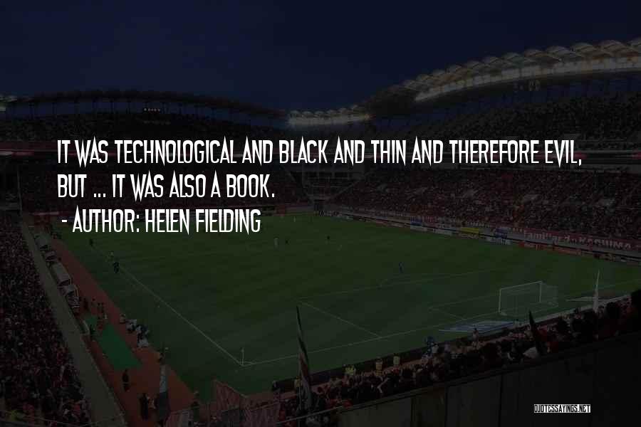 Technological Quotes By Helen Fielding