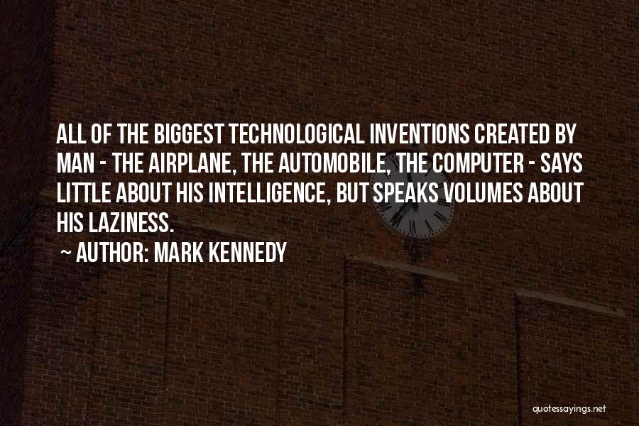 Technological Quotes By Mark Kennedy