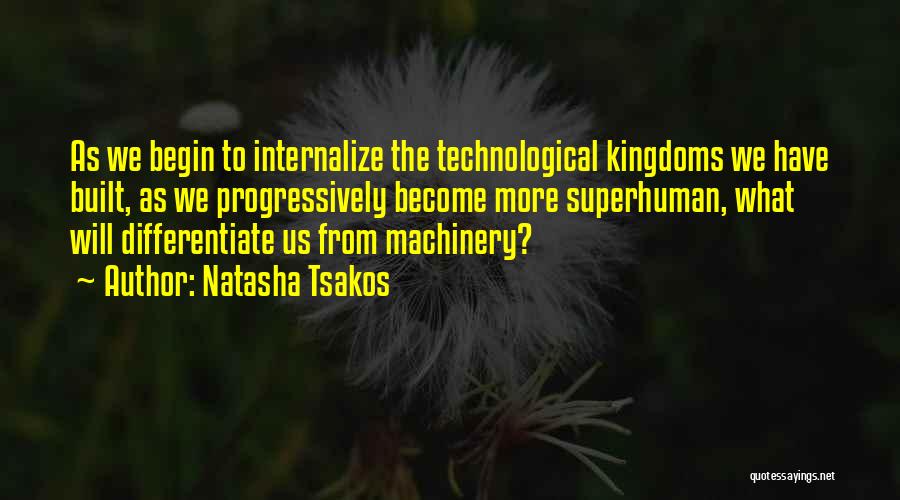 Technological Quotes By Natasha Tsakos