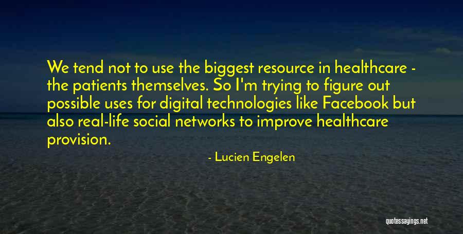 Technologies In Healthcare Quotes By Lucien Engelen Technologies In Healthcare Quotes By Lucien Engelen