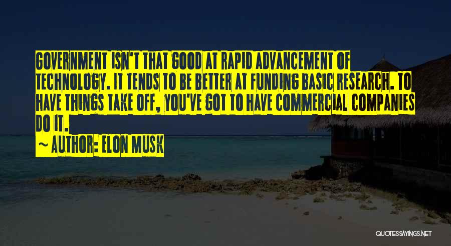 Technology Advancement Quotes By Elon Musk