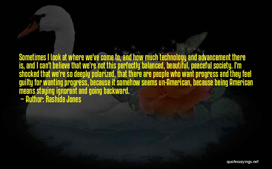 Technology Advancement Quotes By Rashida Jones