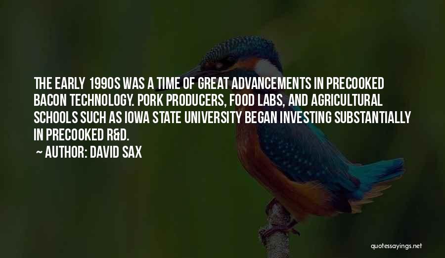 Technology Advancements Quotes By David Sax