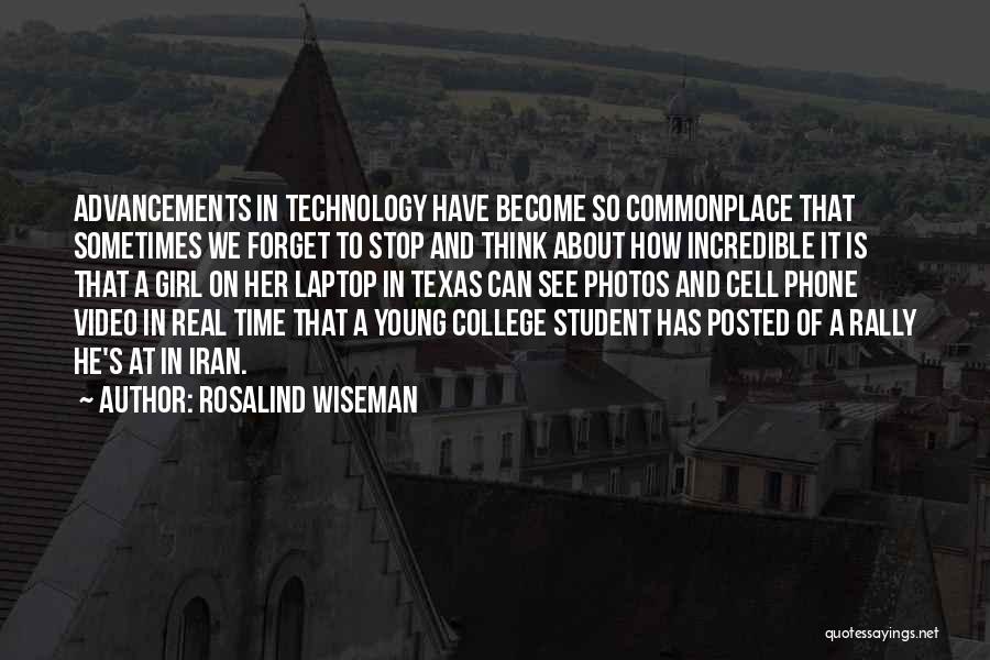 Technology Advancements Quotes By Rosalind Wiseman