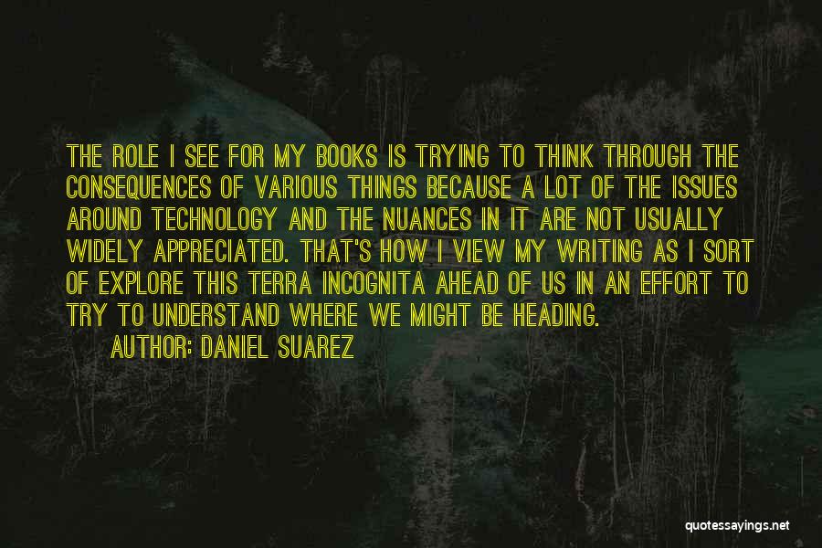 Technology And Books Quotes By Daniel Suarez