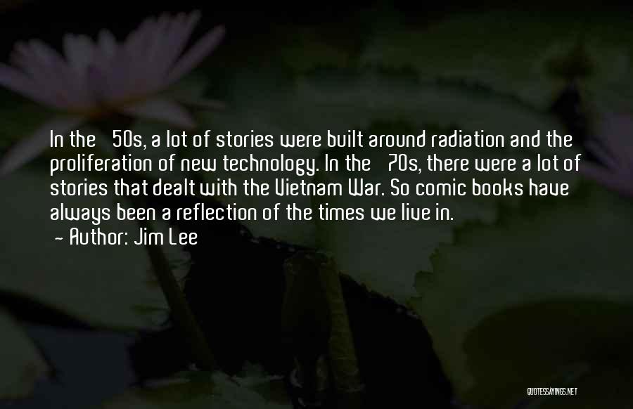 Technology And Books Quotes By Jim Lee