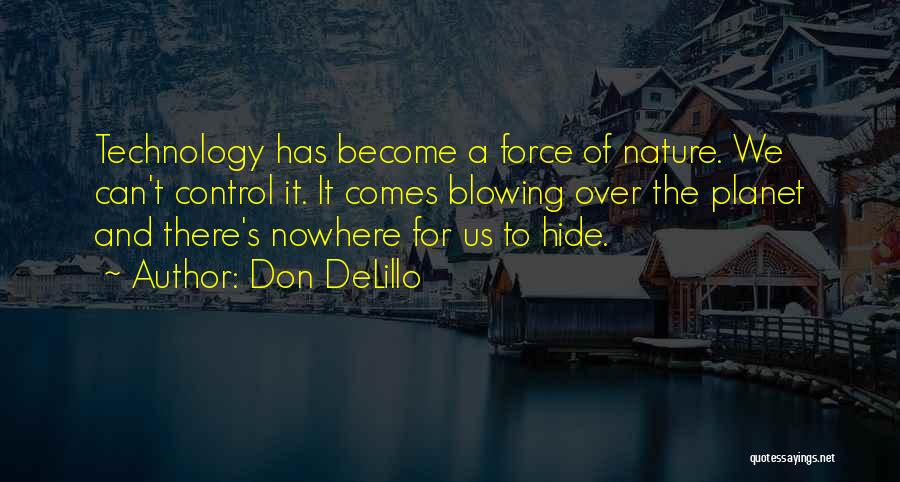 Technology And Control Quotes By Don DeLillo