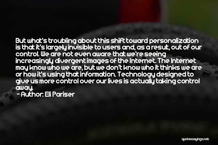 Technology And Control Quotes By Eli Pariser