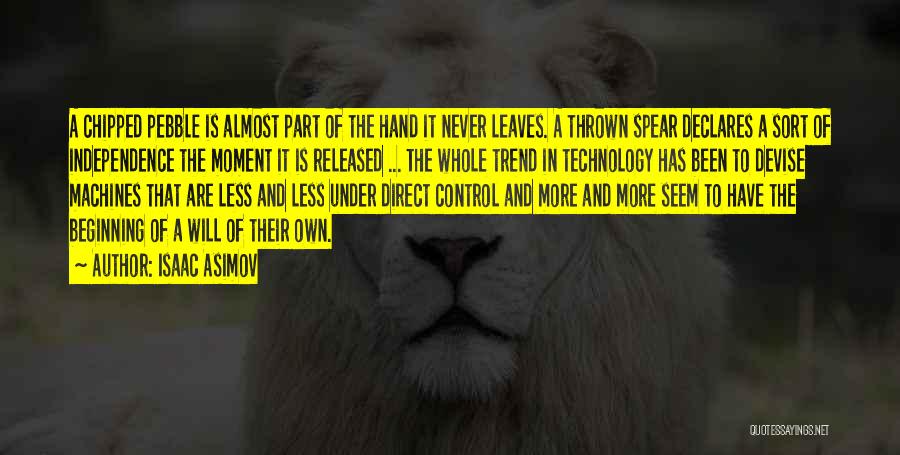 Technology And Control Quotes By Isaac Asimov