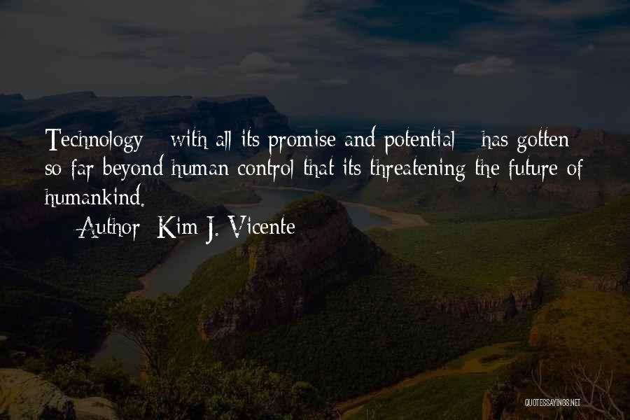 Technology And Control Quotes By Kim J. Vicente