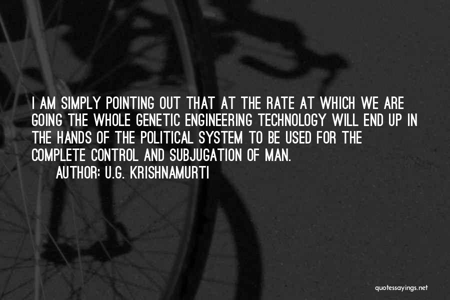 Technology And Control Quotes By U.G. Krishnamurti