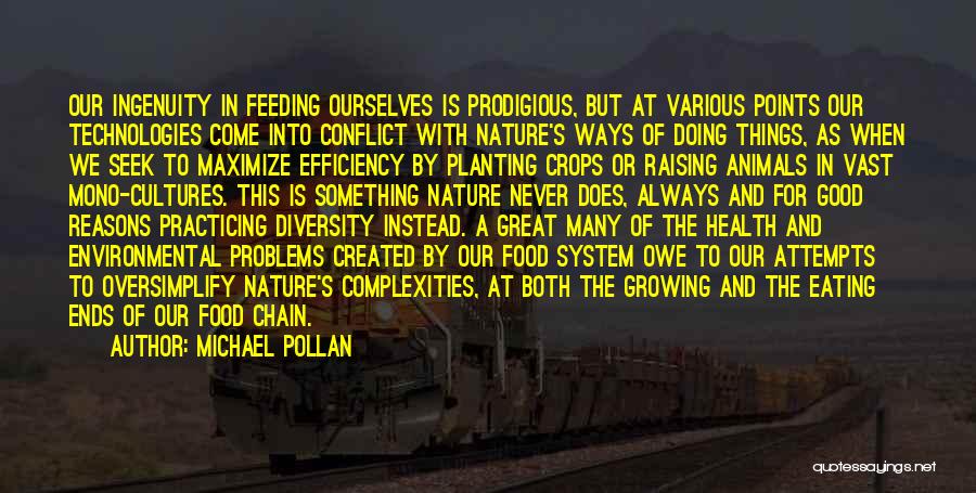 Technology And Efficiency Quotes By Michael Pollan