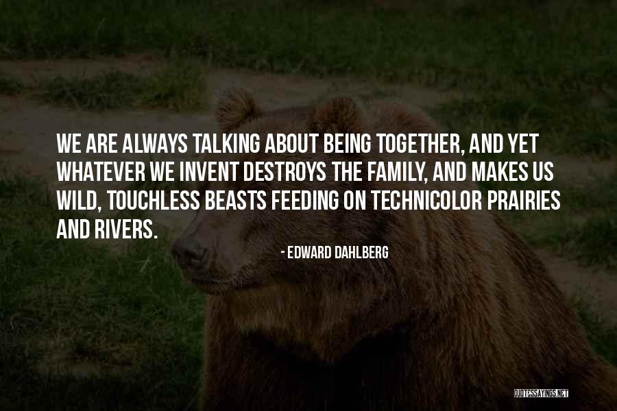 Technology And Family Quotes By Edward Dahlberg Technology And Family Quotes By Edward Dahlberg