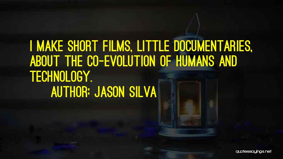 Technology And Humans Quotes By Jason Silva