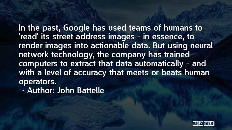 Technology And Humans Quotes By John Battelle