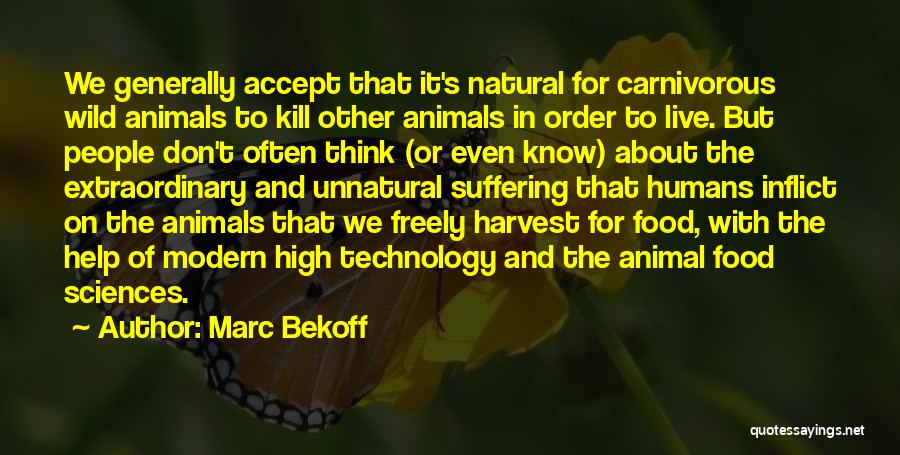 Technology And Humans Quotes By Marc Bekoff