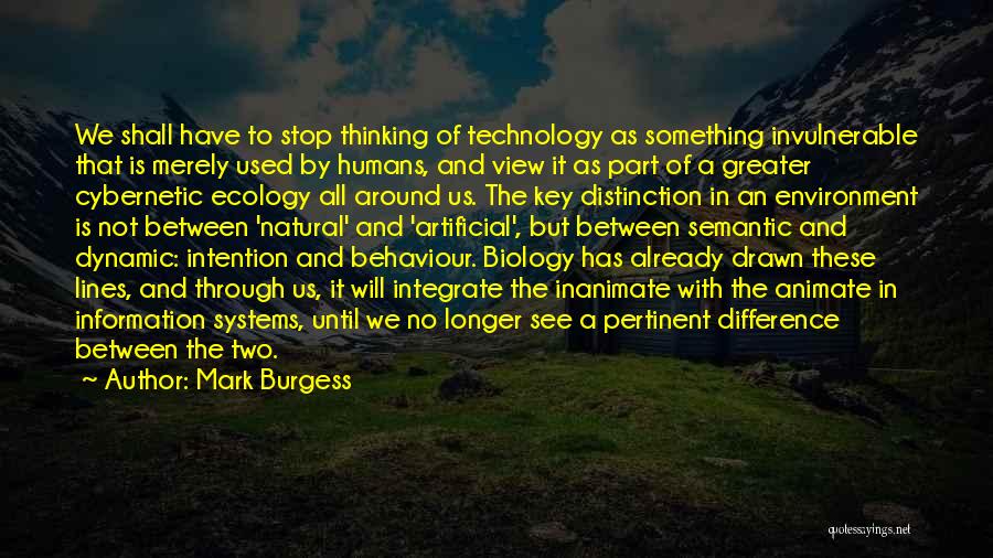 Technology And Humans Quotes By Mark Burgess