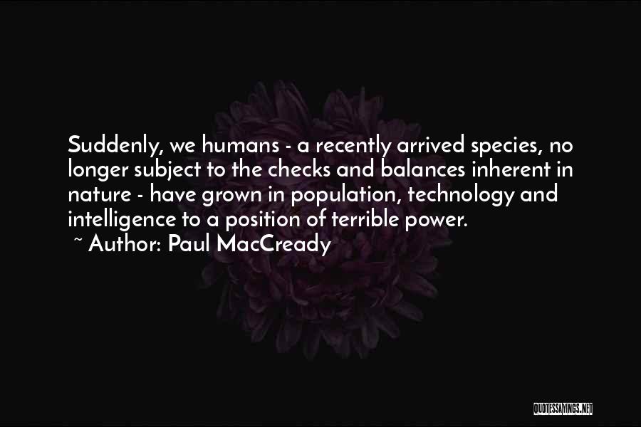 Technology And Humans Quotes By Paul MacCready